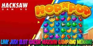 Link Judi Slot Gacor Maxwin Resmi Terpercaya Gampang Menang HopnPop
